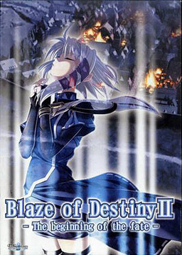 Blaze of Destiny II -The Beginning of the Fate-