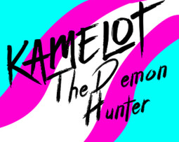 Kamelot the Demon Hunter