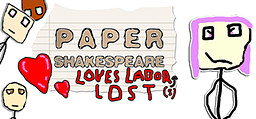 Paper Shakespeare: Loves Labor(s) Lost