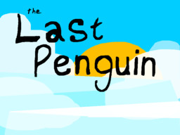 The Last Penguin