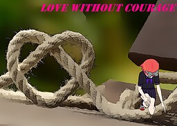 Love Without Courage