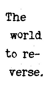 The World to Reverse.