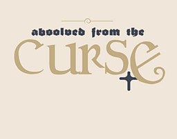 Absolved from the Curse