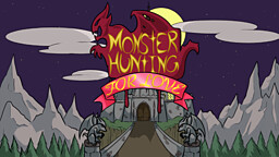 Monster Hunting... For Love!