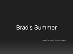 Brad's Summer