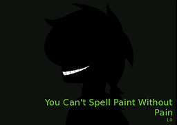 You Can't Spell Paint Without Pain