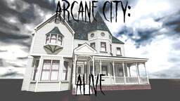 Arcane City: Alive