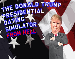 The Donald Trump Dating Simulator from Hell