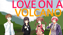 Volcano of Love: Lava Me Long Time