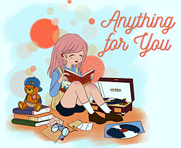 Anything For You