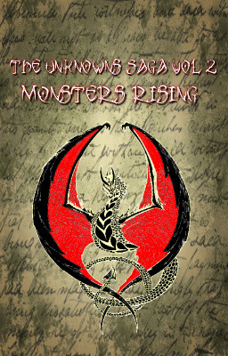 The Unknowns Saga Vol 2: Monsters Rising