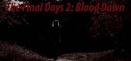 The Final Days 2: Blood Dawn