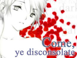 Come, Ye Disconsolate