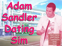 Adam Sandler Dating Sim