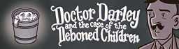 Dr. Darley and the Case of the Deboned Children